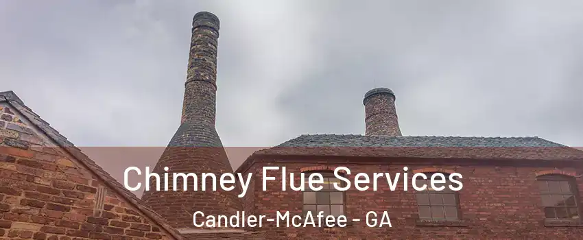  Chimney Flue Services Candler-McAfee - GA