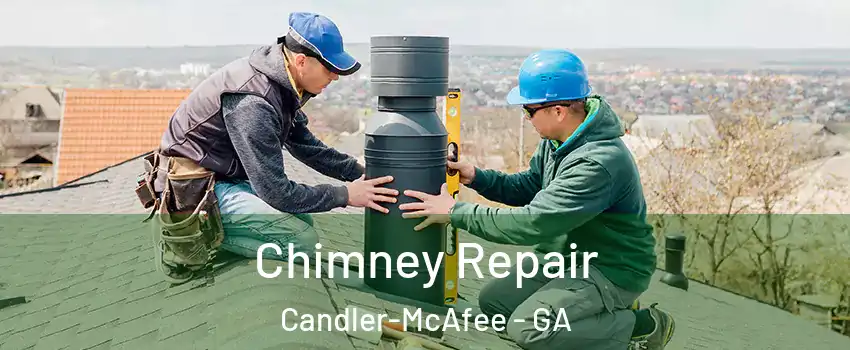  Chimney Repair Candler-McAfee - GA