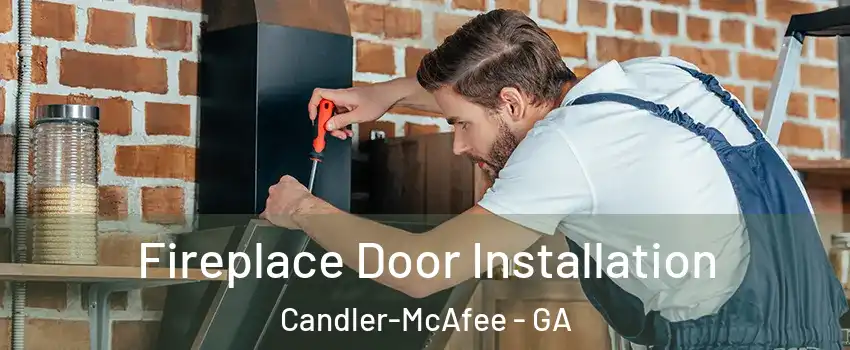  Fireplace Door Installation Candler-McAfee - GA