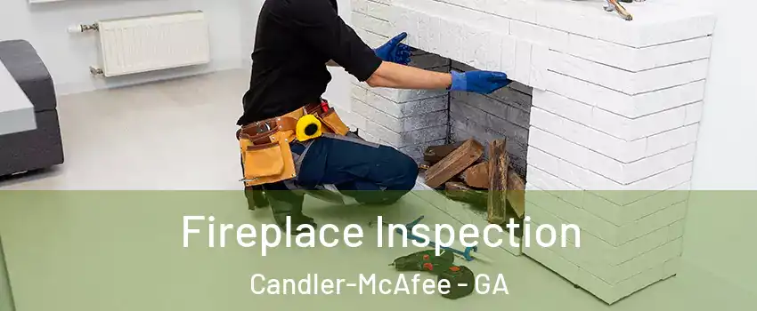  Fireplace Inspection Candler-McAfee - GA