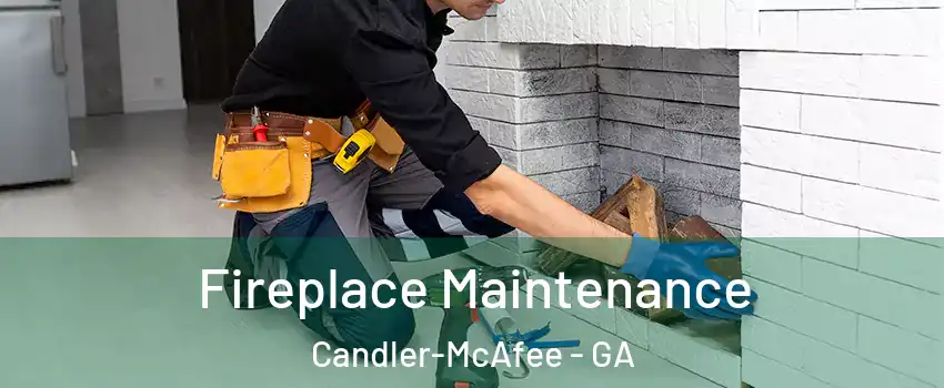  Fireplace Maintenance Candler-McAfee - GA
