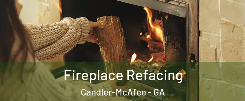  Fireplace Refacing Candler-McAfee - GA