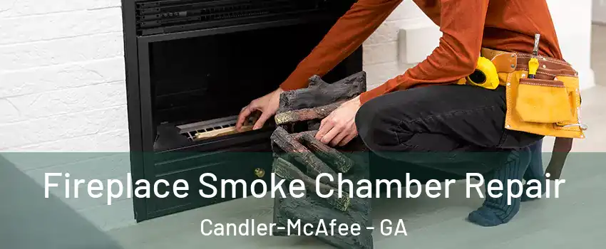  Fireplace Smoke Chamber Repair Candler-McAfee - GA