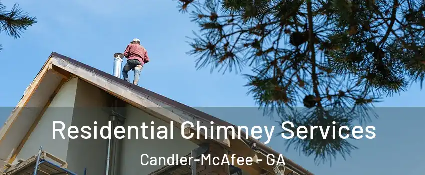  Residential Chimney Services Candler-McAfee - GA