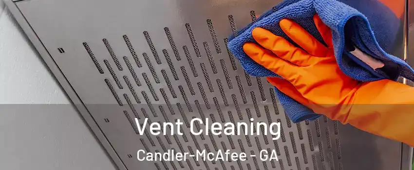  Vent Cleaning Candler-McAfee - GA
