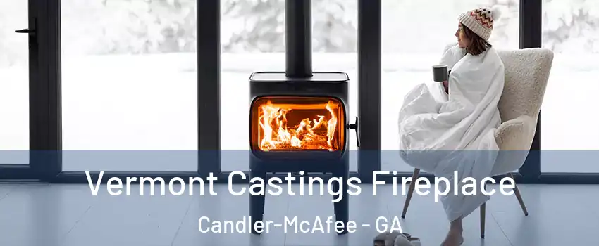  Vermont Castings Fireplace Candler-McAfee - GA
